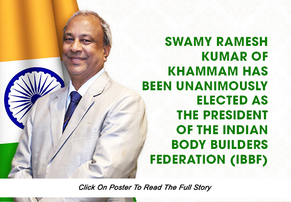 Swamy Ramesh Of Khammam Has Been Unanimously Elected As The President Of The Indian Body Builders Federation (IBBF)... 