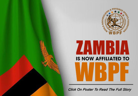 Zambia is now affiliated with the World Bodybuilding and Physique Federation - WBPF... 